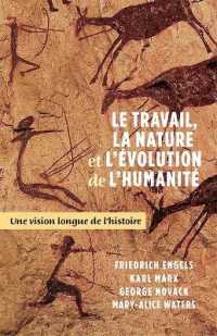 Le Travail, La Nature Et l'Evolution de la Humanite : Une Vision Longue de l'Histoire