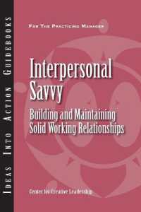 Interpersonal Savvy : Building and Maintaining Solid Working Relationships (J-b Ccl (Center for Creative Leadership))