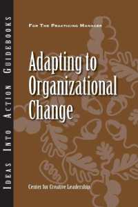 Adapting to Organizational Change (J-b Ccl (Center for Creative Leadership))