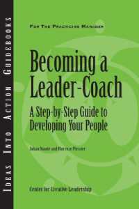 Becoming a Leader-Coach : A Step-by-Step Guide to Developing Your People