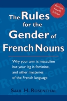 The Rules for the Gender of French Nouns: Revised Fourth Edition （4TH）