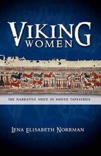 Viking Women : The Narrative Voice in Woven Tapestries