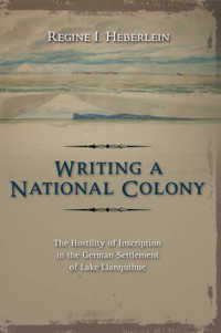 Writing a National Colony : The Hostility of Inscription in the German Settlement of Lake Llanquihue