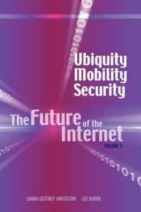 Ubiquity, Mobility, Security : The Future of the Internet III 〈3〉
