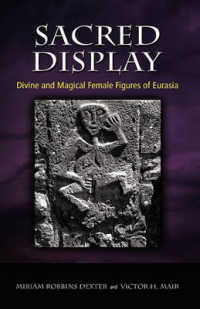 Sacred Display: Divine and Magical Female Figures of Eurasia