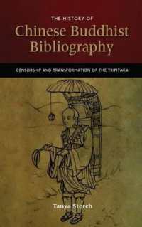 The History of Chinese Buddhist Bibliography : Censorship and Transformation of the Tripitaka
