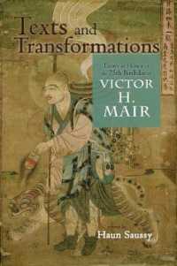 Texts and Transformations: Essays in Honor of the 75th Birthday of Victor H. Mair (Cambria Sinophone World")