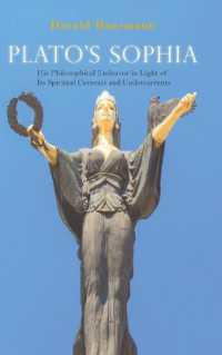 Plato's Sophia : His Philosophical Endeavor in Light of Its Spiritual Currents and Undercurrents