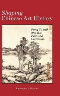 Shaping Chinese Art History: Pang Yuanji and His Painting Collection (Cambria Sinophone World")