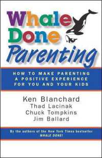 Whale Done Parenting: How to Make Parenting a Positive Experience for You and Your Kids