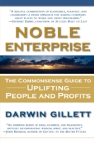 Noble Enterprise : The Commonsense Guide to Uplifting People and Profits