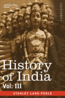 History of India, in Nine Volumes: Vol. III - Mediaeval India from the Mohammedan Conquest to the Reign of Akbar the Great