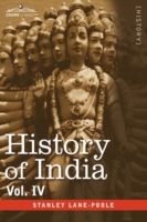 History of India, in Nine Volumes: Vol. IV - Mediaeval India from the Mohammedan Conquest to the Reign of Akbar the Great