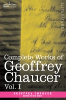 Complete Works of Geoffrey Chaucer, Vol. I : Romaunt of the Rose, Minor Poems (in Seven Volumes) -- Hardback