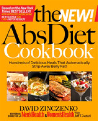 The New! ABS Diet Cookbook : Hundreds of Delicious Meals that Automatically Strip Away Belly Fat! （1ST）