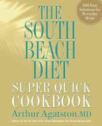 The South Beach Diet Super Quick Cookbook : 200 Easy Solutions for Everyday Meals