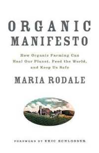 Organic Manifesto : How Organic Farming Can Heal Our Planet, Feed the World, and Keep Us Safe