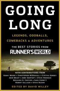 Going Long : Legends, Oddballs, Comebacks & Adventures (Runner's World)