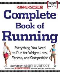 Runner's World Complete Book of Running : Everything You Need to Run for Weight Loss, Fitness, and Competition (Runner's World)