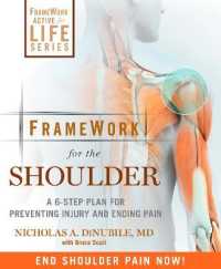 FrameWork for the Shoulder : A 6-Step Plan for Preventing Injury and Ending Pain