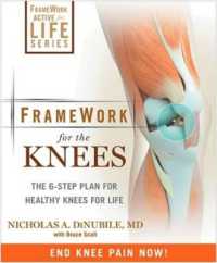 FrameWork for the Knee: A 6-Step Plan for Preventing Injury and Ending Pain (FrameWork Active for Life")