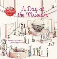 フロランス・デュカト－『美術館ってどんなところ？』（英訳）<br>A Day at the Museum (Want to Know)