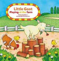 Little Goat. Playing at the Farm (Little Playing) （Board Book）