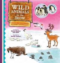 Wild Animals in the Snow. a Picture Book about Animals with Stories and Information (Wild Animals)