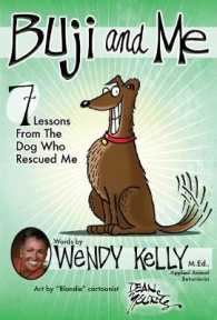 Buji and Me : 7 Lessons from the Dog Who Rescued Me