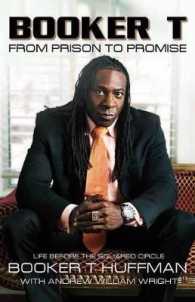Booker T: from Prison to Promise : Life before the Squared Circle