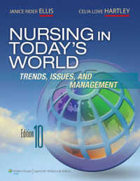 今日の看護（第１０版）<br>Nursing in Today's World : Trends, Issues, and Management (Nursing in Today's World) （10TH）