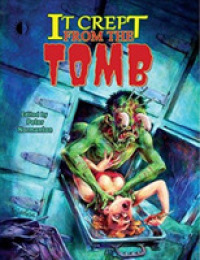 It Crept from the Tomb : The Best of from the Tomb, Volume 2