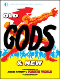 Old Gods & New : A Companion to Jack Kirby's Fourth World