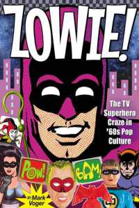 Zowie! : The TV Superhero Craze in '60s Pop Culture