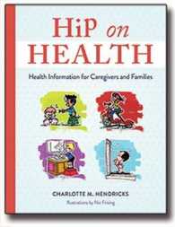 Hip on Health : Health Information for Caregivers and Families