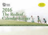 The Redleaf Calendar-Keeper 2016 : A Record-Keeping System for Family Child Care Professionals (Redleaf Business Series)