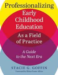 Professionalizing Early Childhood Education as a Field of Practice : A Guide to the Next Era