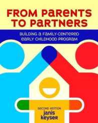From Parents to Partners : Building a Family-Centered Early Childhood Program （2ND）