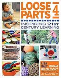 Loose Parts 4 : Inspiring 21st Century Learning