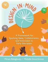 Design in Mind : A Framework for Sparking Ideas, Collaboration, and Innovation in Early Education