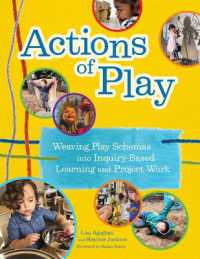 Actions of Play : Weaving Play Schemas into Inquiry-Based Learning and Project Work