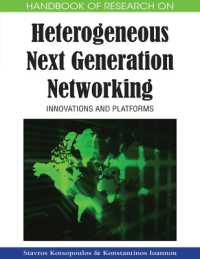 Handbook of Research on Heterogeneous Next Generation Networking : Innovations and Platforms