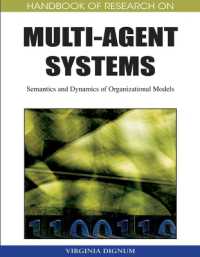 マルチエージェント研究システムハンドブック<br>Handbook of Research on Multi-agent Systems : Semantics and Dynamics of Organizational Models