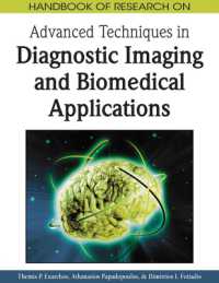 画像診断と生体医学応用のための先端技術ハンドブック<br>Handbook of Research on Advanced Techniques in Diagnostic Imaging and Biomedical Applications