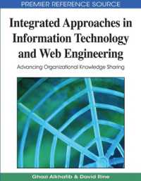 Integrated Approaches in Information Technology and Web Engineering : Advancing Organizational Knowledge Sharing