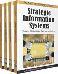 戦略的情報システム：概念、手法、ツール、応用（全４巻）<br>Strategic Information Systems : Concepts, Methodologies, Tools, and Applications