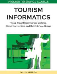 ツーリズムの情報学<br>Tourism Informatics : Visual Travel Recommender Systems, Social Communities, and User Interface Design