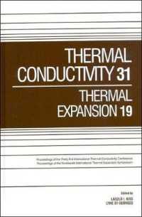 Thermal Conductivity 31/Thermal Expansion 19 : Proceedings of 31st Int'l Thermal Conductivity Conf and 19th Int'l Thermal Expansion Symposium