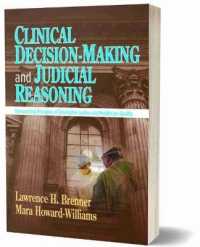 Clinical Decision-Making and Judicial Reasoning : Harmonizing Principles of Distributive Justice and Healthcare Quality