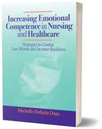 Increasing Emotional Competence in Nursing and Healthcare : Strategies to Combat Low Morale and Increase Resilience